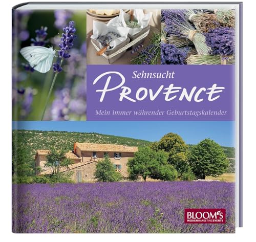Sehnsucht Provence: Mein immer währender Geburtstagskalender von Blooms GmbH